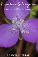 Roselline Silenziose af Parwez Sheetal