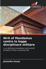 Writ of Mandamus contro la legge disciplinare militare af Janiselho Souza