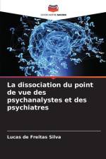 La dissociation du point de vue des psychanalystes et des psychiatres af Lucas de Freitas Silva