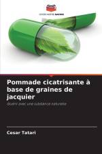 Pommade cicatrisante à base de graines de jacquier af Cesar Tatari