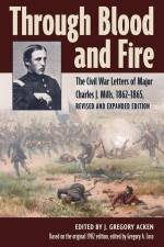 Through Blood and Fire af J Gregory Acken