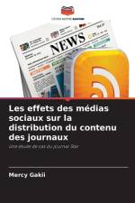 Les effets des médias sociaux sur la distribution du contenu des journaux af Mercy Gakii