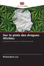Sur la piste des drogues illicites: af Richardson Luz