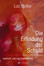 Die Erfindung der Schuld af Lutz Spilker