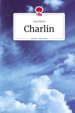 Charlin. Life is a Story - story.one af Lisa Nitsch