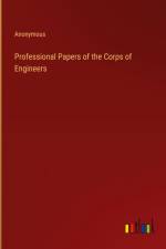 Professional Papers of the Corps of Engineers af Anonymous