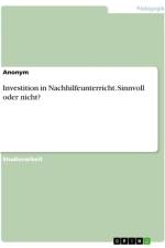 Investition in Nachhilfeunterricht. Sinnvoll oder nicht? af Anonymous