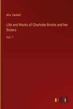 Life and Works of Charlotte Bronte and her Sisters af Gaskell