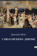 CARLO DICKENS - JEROME af Spaventa Silvio