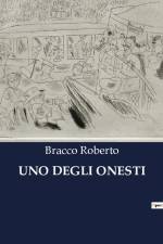 UNO DEGLI ONESTI af Bracco Roberto