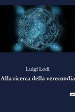Alla ricerca della verecondia af Luigi Lodi