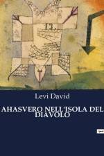 AHASVERO NELL'ISOLA DEL DIAVOLO af Levi David