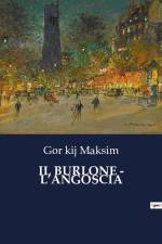 IL BURLONE - L¿ANGOSCIA af Gor Kij Maksim