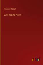 Quiet Resting Places af Alexander Raleigh
