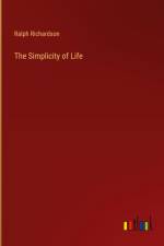 The Simplicity of Life af Ralph Richardson