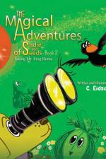 The Magical Adventures of Sadie and Seeds - Book 2 af C Eidson