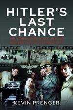 Hitler's Last Chance af Kevin Prenger