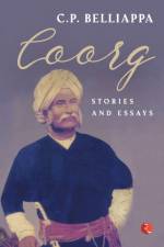 Coorg Stories and Essays af C.P. Belliappa