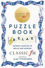 The Classic FM Puzzle Book – Relax af Classic FM