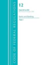 Code of Federal Regulations, Title 12 Banks and Banking 600-899, Revised as of January 1, 2021 af Office Of The Federal Register (U.S.)