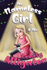 The Nameless Girl & The Lonely Alligator af Leilani Raven Katen