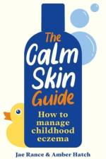 The Calm Skin Guide af Jae Rance