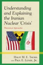 Understanding and Explaining the Iranian Nuclear 'Crisis' af Halit M. E. Tagma
