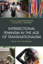 Intersectional Feminism in the Age of Transnationalism af Raysa E. Amador