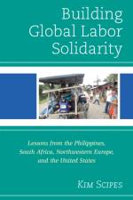 Building Global Labor Solidarity af Kim Scipes