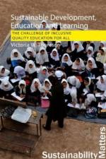 Sustainable Development, Education and Learning af Professor Victoria W. (Inland Norway University of Applied Sciences) Thoresen