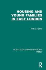 Housing and Young Families in East London af Anthea Holme