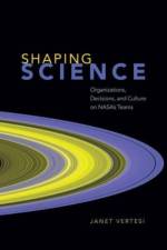 Shaping Science af Janet Vertesi