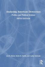 Analyzing American Democracy af Jon R. Bond