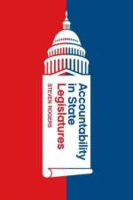 Accountability in State Legislatures af Steven Rogers