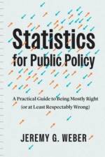 Statistics for Public Policy af Jeremy G. Weber