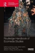 The Routledge Handbook of Ecomedia Studies