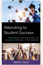 Attending to Student Success af Andrew P. Miller