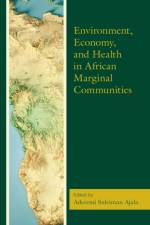 Environment, Economy, and Health in African Marginal Communities