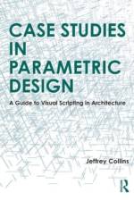 Case Studies in Parametric Design