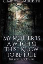 My Mother Is a Witch and This I Know to Be True af Charlotte Meredith