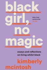 black girl, no magic af Kimberly McIntosh