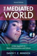 The Mediated World af David T. Z. Mindich