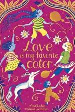 Love Is My Favorite Color af Nina Laden