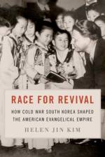 Race for Revival af Helen Jin (Associate Professor of American Religious History Kim