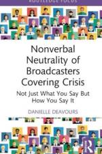 Nonverbal Neutrality of Broadcasters Covering Crisis af Danielle Deavours
