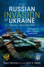 The Russian Invasion of Ukraine, February - December 2022 af John S Harrel