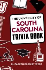 The University of South Carolina Trivia Book af Elizabeth Cassidy West