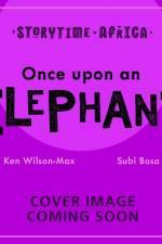 African Stories: Once Upon an Elephant af Ken Wilson-Max