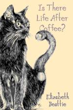 Is There Life After Coffee? af Elizabeth Beattie
