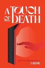 A Touch of Death af Cliff Kucine